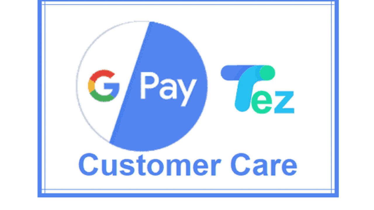 Wait Read Before Just Dial Search For Google Pay Customer Care Number