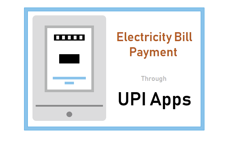 how-to-check-and-pay-your-electricity-bill-through-the-upi-apps