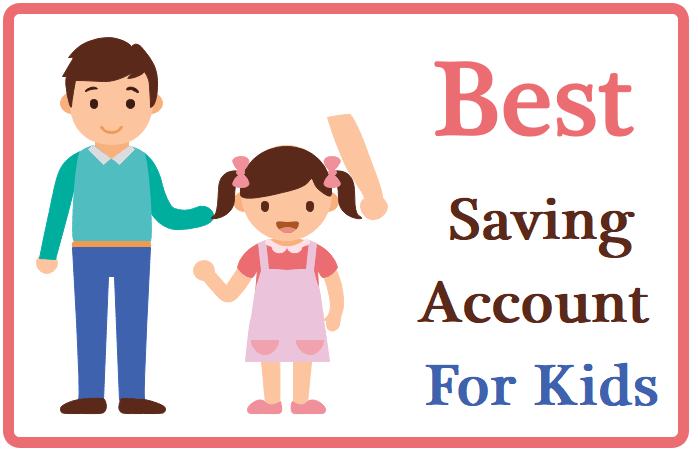 Best Saving Account For Kids