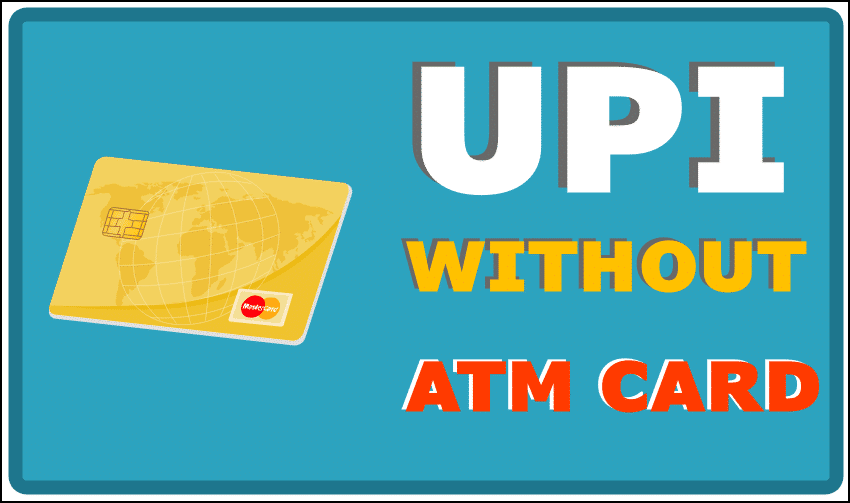 UPI payment without ATM card